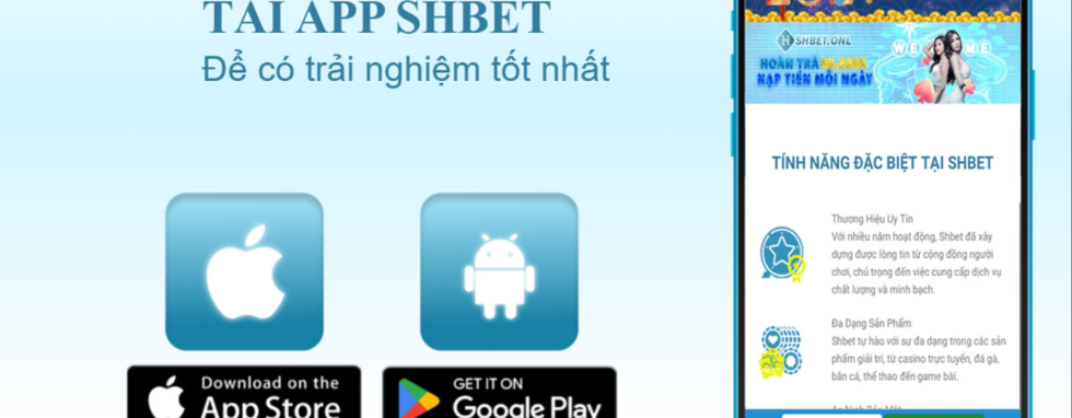 Tải App SHBET Lựa Chọn Hoàn Hảo Cho Người Đam Mê Cá Cược